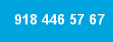 918 446 57 67